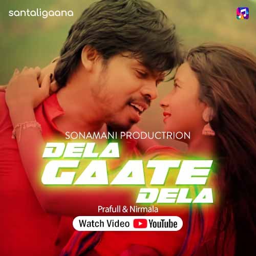  Dela Gaate: Santali Song Lyrics